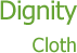 Dignity Cloth