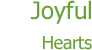 Joyful Hearts